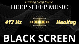 417 Hz PURE POSITIVE LOVE ENERGY Magical Melody Healing music  BLACK SCREEN  Healing Meditation [upl. by Cord751]