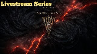 Elder Scrolls Online Morrowind Livestream Series Part 11 [upl. by Tormoria]