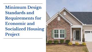 Minimum Design Standards and Requirements for Economic and Socialized Housing Project [upl. by Furgeson]