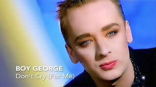 Boy George  Dont Cry Extended Version [upl. by Ademordna132]