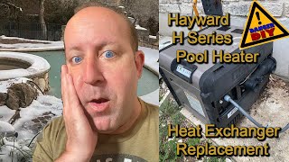 How To Repair The Hayward H Series Heater By Replacing The Heat Exchanger and Control Panel DIY [upl. by Marya]