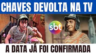 CHAVES DE VOLTA A TV A DATA ACABOU DE SER DIVULGADA [upl. by Brandais]