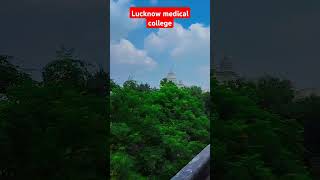 Lucknow medical College lucknow kgmulucknow hospital medical neet [upl. by Tteltrab]