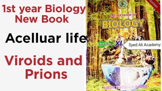 Prions and Viroids  Acelluar life  1st year biology Sindh text book class 11  Syed Ali academy [upl. by Tingley]