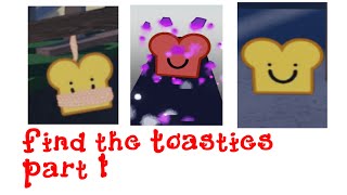 Find the toasties part 1 [upl. by Airelav]