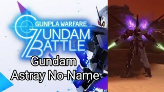 GBGW Gundam Battle Gunpla Warfare  Gundam Astray NoName  EX skills [upl. by Yasmin]