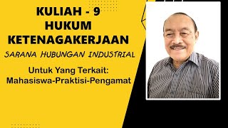 KULIAH 9  HUKUM KETENAGAKERJAAN [upl. by Lonny391]