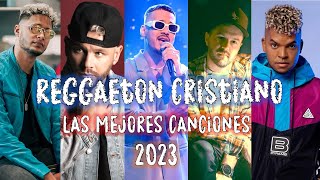 Mix Reggaeton Cristiano 2023  Mejor Música Critiana  Gospel Músic  Lo Mejor de la Música Urbana [upl. by Franni]