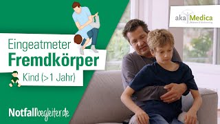 Eingeatmeter Fremdkörper Ersticken „Verschlucken“ Erste Hilfe bei Kindern über 1 J – Notfallbeglei [upl. by Rao888]