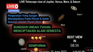 FENOMENA ALAM PLANET SEJAJAR 24 JUNI 2022  LIVE Part 2 [upl. by Chellman]