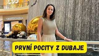 PRVNÍ POCITY A ZÁŽITKY Z DUBAJE [upl. by Eda]