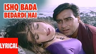 Ishq Bada Bedardi Hai  Lyrical Video  Itihaas  Alka Yagnik K Pappu  Ajay Devgan Twinkle Khanna [upl. by Joselow130]