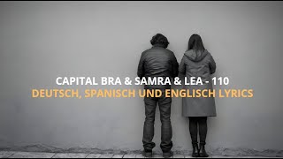 CAPITAL BRA amp SAMRA amp LEA  110 Deutsch Español and English Lyrics [upl. by Monro123]