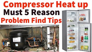 Fridge compressor heat up too much fridge not cooling what’s Problem How repair learn tips Tricks [upl. by Ulla995]