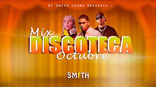 MIX DISCOTECA 2023 🔥 LO MAS NUEVO MIX OCTUBRE 2023 MIX REGGAETON ACTUAL DJ SMITH [upl. by Stevenson]