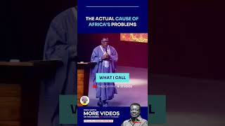 THE ACTUAL CAUSE OF AFRICAS PROBLEMS  DR MENSA OTABIL [upl. by Winchell554]