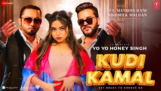 Kudi Kamaal Song  Yo Yo Honey Singh Manisha Rani amp Fukra Insaan  Abhishek M Manisha Rani song [upl. by Noyad81]