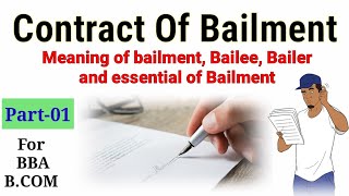 Contract Of Bailment Elements of Bailment meaning of Bailer amp Bailee for BcomBBA PART01 [upl. by Yelyah]