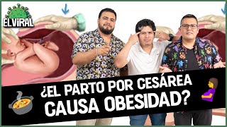 EL VIRAL🦠  EL PARTO POR CESÁREA CAUSA OBESIDAD EN LA ADULTEZ SANAZOTV [upl. by Brout996]