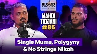 Mahdi Tidjani  Single Mums Women as Objects amp No Strings Nikah  BB 85 [upl. by Grace451]