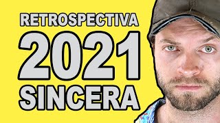 RETROSPECTIVA SINCERA DE 2021 [upl. by Gates324]