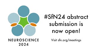 SfN24 Abstract Submission Is Now Open [upl. by Hgalehs]