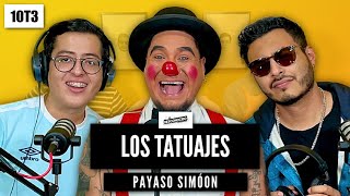 10T3  Los Tatuajes ft Payaso Simóon  El Desconocido Podcast [upl. by Cutter]