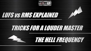 Unconventional Tricks for Perceived Loudness LUFS vs RMS The Hell Frequency [upl. by Amhsirak683]