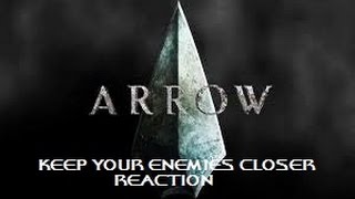 ARROW  2X06 KEEP YOUR ENEMIES CLOSER REACTION [upl. by Anirrehs]