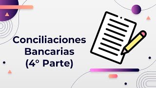 Conciliaciones Bancarias 4° Parte Asientos de ajuste [upl. by Almat]