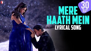 Lyrical  Mere Haath Mein Song with Lyrics  Fanaa  Aamir Khan Kajol  JatinLalit  Prasoon Joshi [upl. by Llenaj]