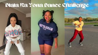 Dlala Ka Yona Dance Challenge [upl. by Eintroc]