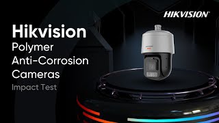 Hikvision Polymer AntiCorrosion CamerasImpact Test [upl. by Noorah2]