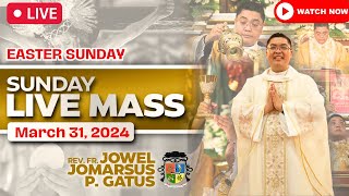 SUNDAY FILIPINO LIVE MASS TODAY II MARCH 31 2024 II FR JOWEL JOMARSUS GATUS II EASTER [upl. by Selrhc]