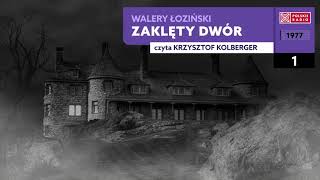 Zaklęty dwór 01  Walery Łoziński  Audiobook po polsku [upl. by Gerome575]