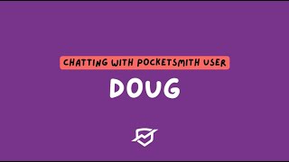 quotIm just a guy who loves using itquot  Doug  PocketSmith interview [upl. by Gayla]