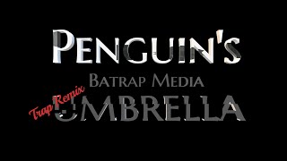 The Penguins Umbrella Trap Remix  Batrap Media  Gotham Theme Suite  DC comics [upl. by Migeon]