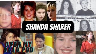 The Murder of Shanda Sharer Over My Dead Pod [upl. by Nhepets]