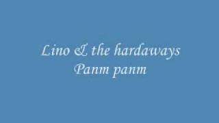 Lino amp the hardaways  Panm panm [upl. by Bullivant]