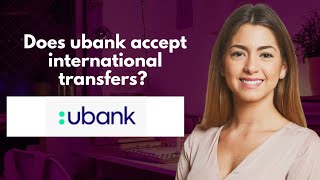 Does ubank accept international transfers [upl. by Adnarrim672]