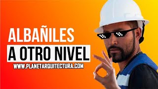 🏠🚀💣 Albañiles NIVEL DIOS  🙌 Albañiles a otro NIVEL [upl. by Nino]