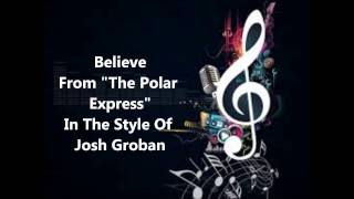 Believe by Josh Groban Backing Track [upl. by Naelcm]