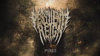 PESTILENT REIGN  PYRES OFFICIAL 2018 RISING NEMESIS RECORDS amp REBIRTH THE METAL PRODUCTIONS [upl. by Anyotal802]