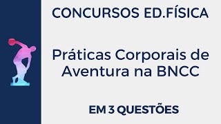 Práticas Corporais de Aventura na BNCC EM 3 Questões [upl. by Yelnikcm527]