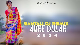 AMRE DULAR🔹NEW SANTALI VIDEO 2024🔹NEW SANTALI DJ SONG 2024🔹SANTALI DJ REMIX 2024🔹SANTALI DJ🔹DJ VIRAT [upl. by Castro967]