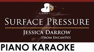 Jessica Darrow  Surface Pressure From Encanto  HIGHER Key Piano Karaoke Instrumental [upl. by Cerveny949]