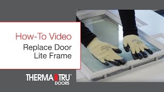 HowTo Replace Door LiteFrame [upl. by Polash]