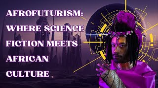 Afrofuturism A Movement for Change afrofuturism [upl. by Derick216]