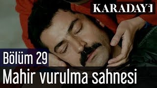 Karadayı 29Bölüm Mahir Vurulma Sahnesi [upl. by Editha981]