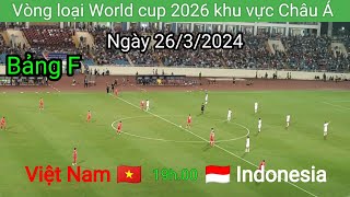 Hiệp1Việt Nam 🇻🇳 Vs 🇮🇩 Indonesia  Lượt trận thứ 4  Vòng loại thứ 2 World cup 2026 [upl. by Yggep]